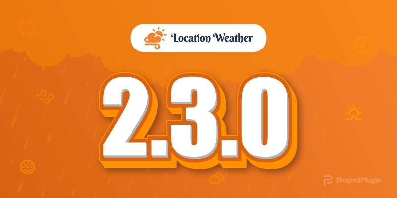 Featured image for the bog Best Weather Plugin Location Weather’s Big Update (V2.3.0) – What New?