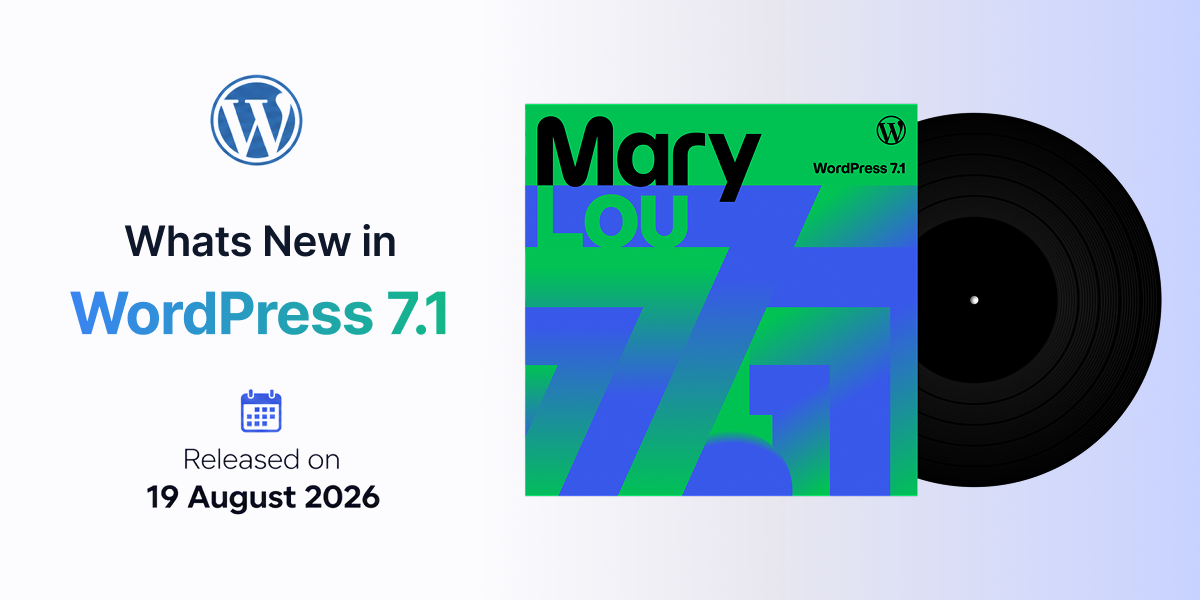 What's New in WordPress 7.1 "Mary Lou"